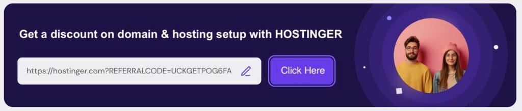 This is a banner for my friends to get a discount on domain and hosting costs with Hostinger.